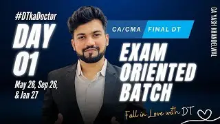 [Demo] Day 1- Intro | CA/CMA Final DT | Live Exam Oriented Batch for May 26/Sep 26| Yash Khandelwal