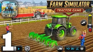 Farm Simulator: Tractor Games Gameplay Walkthrough Part 1 (iOS, Android)