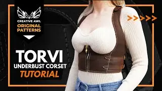Torvi Underbust Corset DIY. How to make leather corset