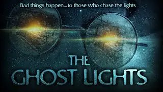THE GHOST LIGHTS | Official Horror Trailer
