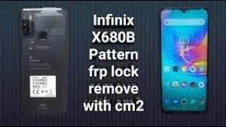 Infinix X680b Pattern Remove And FRP Google Account Remove by CM2 2022