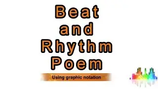 Resource: Beat vs Rhythm Poem - Graphic Notation - Sing! Step! Grow!