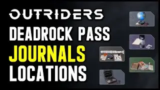 Outriders: Deadrock Pass - All Journal Locations