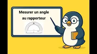 Mesurer un angle au rapporteur