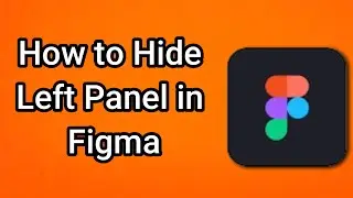 Как скрыть левую панель в Figma