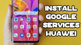 Установите сервисы Google Play на любой Huawei всего за 1 минуту! (Последний метод 2025 года)