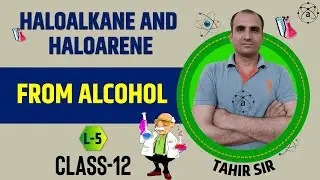 PREPARATION OF HALOALKANE FROM ALCOHOL |CLASS-12|CBSE |NEET|JEE|TAHIR_SIR|ATOMICA|