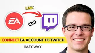 Link EA ACCOUNT to Twitch Without Issues
