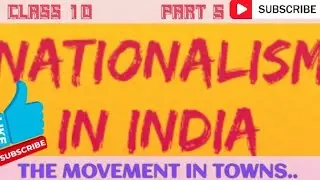 The movement in towns ,  Nationalism in India class10/ # nationalism in India.