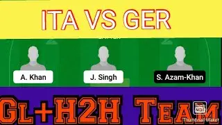 ITA VS GER DREAM11PREDICTION|ITA VS GER DREAM11 TEAM| ITA VS GER|GANGS OF 11