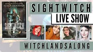 Sightwitch Live Show | #Witchlandsalong