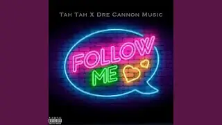 Follow Me (feat. Tah Tah)