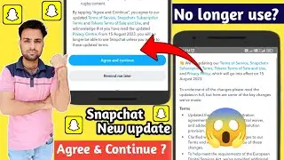 Snapchat new update | Snapchat updating Terms of service update | Snapchat agree Privacy
