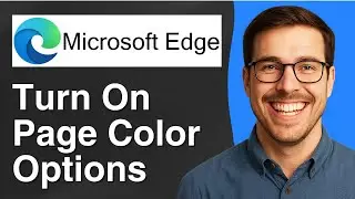 Steps to turn on page color options in Microsoft Edge [2025 Easy Guide]