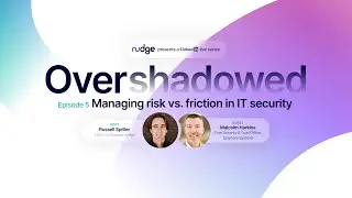 Overshadowed: Managing risk vs. friction in IT security