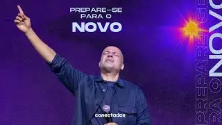 Prepare-se Para o Novo | Felipe Parente