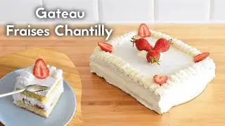 Gâteau fraises Chantilly 🍰
