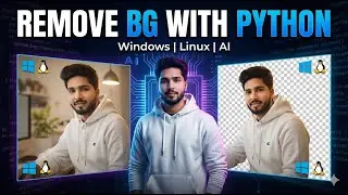 Remove Image Background Using Python | rembg Tutorial (Windows & Linux) | Beginner Friendly