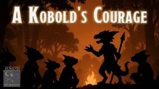A Kobold's Courage | The D&D Tale of Cunning and Stealth