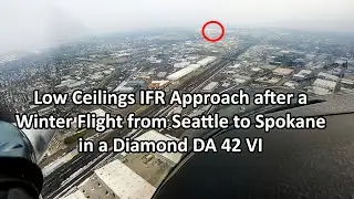 Low Ceilings IFR Approach after a Winter Flight from Seattle to Spokane in a Diamond DA42 VI