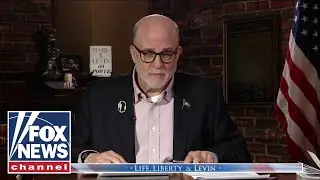 This is the 'GRAVE error of our time': Mark Levin