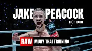 Jake Peacock RAW Training in Bangkok I Fightlore Official