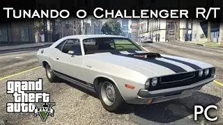 Tunando o Challenger R/T 1970 - MOD PERFEITO! 😜 | GTA V - PC [PT-BR]