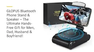 GLOPUS Bluetooth Phone Stand & Speaker &ndash; The Ultimate Hands-Free Gift for Men, Husband & Boyfriend!