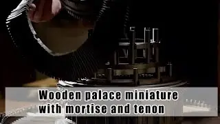 Wooden palace miniature with mortise and tenon