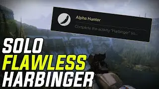 Destiny 2: Solo Flawless Harbinger Mission (Alpha Hunter Triumph)