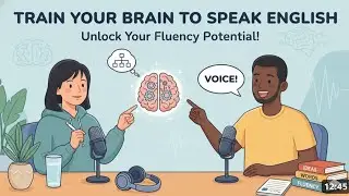 Train Your Brain to Speak English | English podcast Emily and Josh 