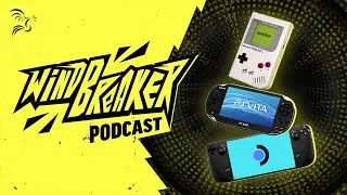 A Tour Through Handheld History | Windbreaker Podcast