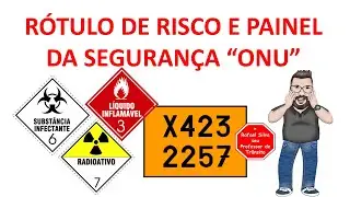 RÓTULO DE RISCO E PAINEL DA SEGURANÇA - ONU - MOPP - MOVIMENTAÇÃO E PRODUTOS PERIGOSOS