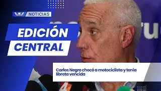 Edición central 23/01 | Carlos Negro chocó a motociclista y tenía libreta vencida