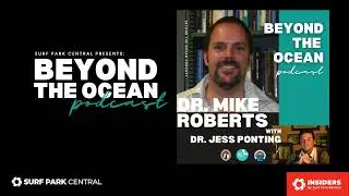 Beyond the Ocean Podcast Episode 15 - Dr. Mike Roberts