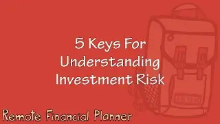 5 Keys to Understanding Investment Risk