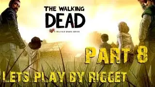 Walking Dead Let's Play Часть 8 