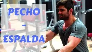 Rutina de PECHO y ESPALDA!