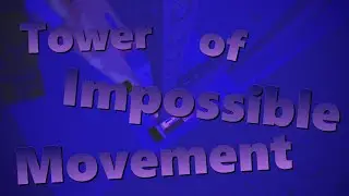 (NEW HARDEST) Tower of Impossible Movement - Roblox JToH