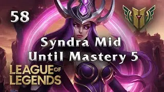 Syndra Mid Until Mastery 5 - League of Legends [58]