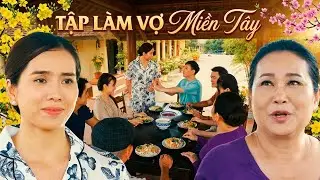 TẬP LÀM VỢ MIỀN TÂY | Phim Truyện Việt Nam 2026 | Phim Truyện Việt Nam Mới Nhất 2026 | Phim Mới