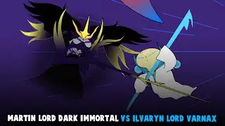 MARTIN LORD DARK IMMORTAL VS ILVARYN LORD VARNAX