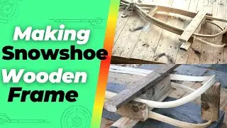 How to build Wooden Frame for Snowshoes || How to make Traditional Snowshoes