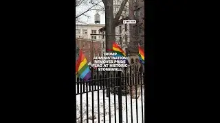 Trump administration removes Pride flag at historic Stonewall monument