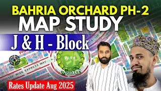 Bahria Orchard Lahore Phase 2 | J And J Block Latest Map Study | Current Prices Update Aug 2025