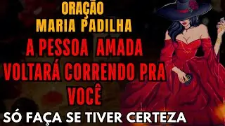 ✨ELE VOLTAR&Aacute; R&Aacute;PIDO- ORA&Ccedil;&Atilde;O PODEROSA DE MARIA PADILHA PARA TRAZER O AMOR DE VOLTA!