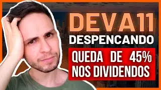 DEVA11 &eacute; oportunidade? Veja o que aconteceu com os dividendos do DEVA11 e se DEVA11 VALE A PENA