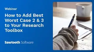 Webinar: How to Add Best Worst Case 2 & 3 to Your Research Toolbox