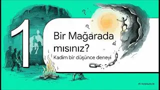 Platon’un Mağara Alegorisi Bugün Yaşasaydı | Gerçeklik, Algı ve Modern Dünya