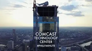 Comcast Technology Center #PhillyMinute (Part 2)